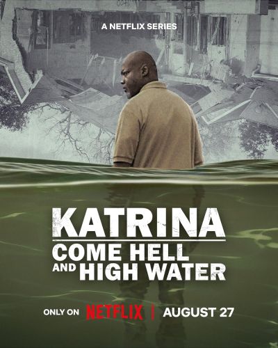 watch-Katrina: Come Hell and High Water (2025)