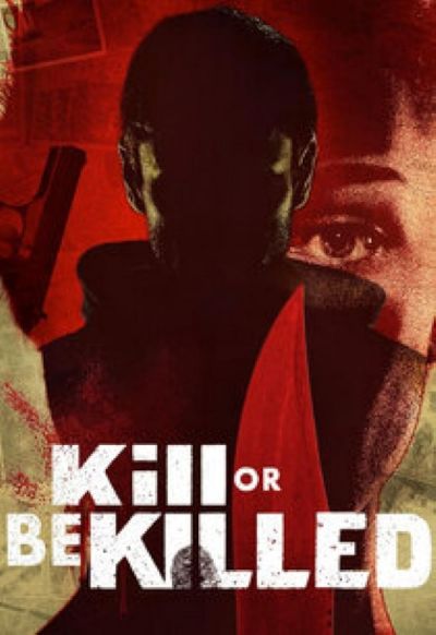 watch-Kill or Be Killed (2024)