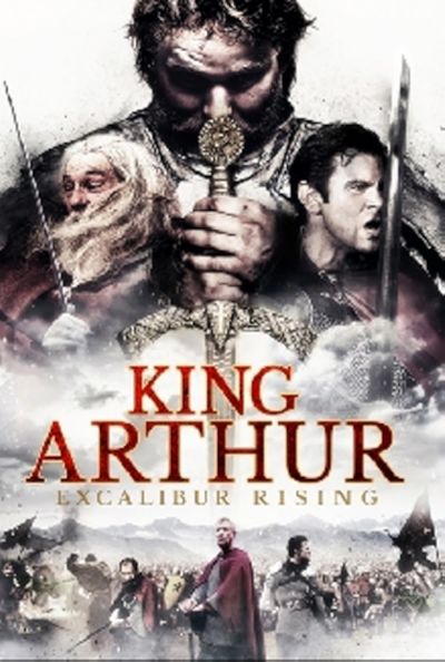 watch-King Arthur: Excalibur Rising (2017)