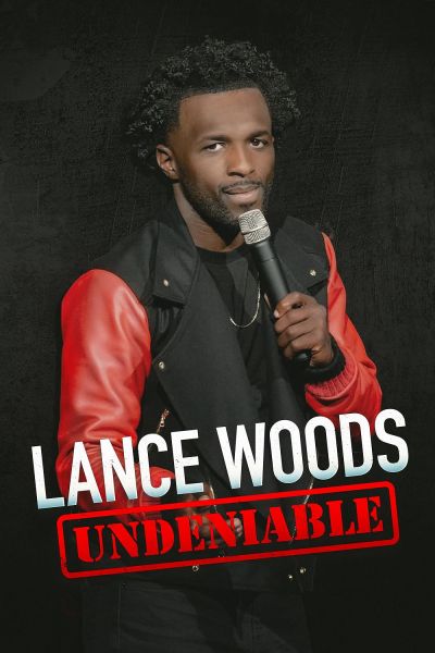watch-Lance Woods: Undeniable (2021)