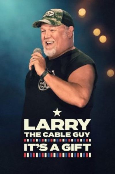 watch-Larry the Cable Guy: It's a Gift (2025)