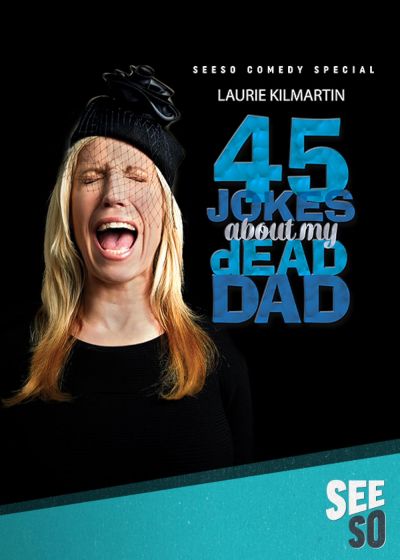 watch-Laurie Kilmartin: 45 Jokes About My Dead Dad (2016)