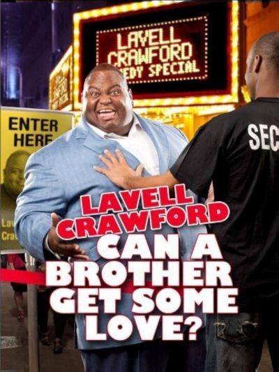watch-Lavell Crawford: Can a Brother Get Some Love (2011)