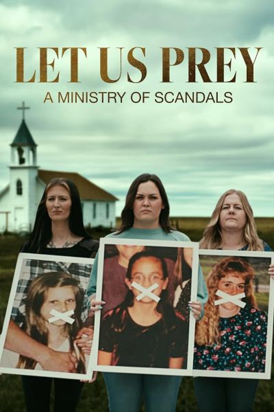 watch-Let Us Prey: A Ministry of Scandals (2023)