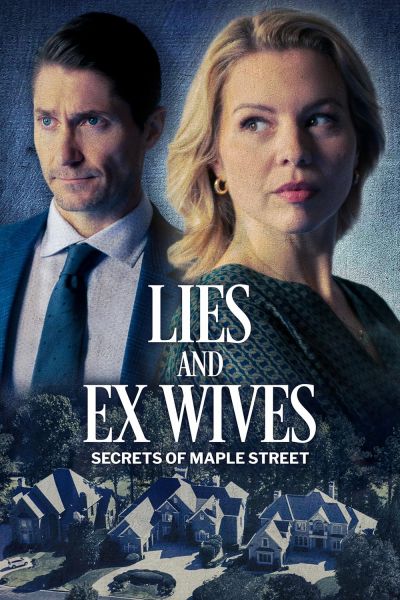 watch-Lies and Ex Wives: Secrets on Maple Street (2024)