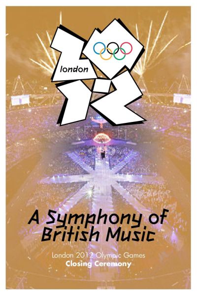 watch-London (2012) Olympic Closing Ceremony: A Symphony of British Music (2012)