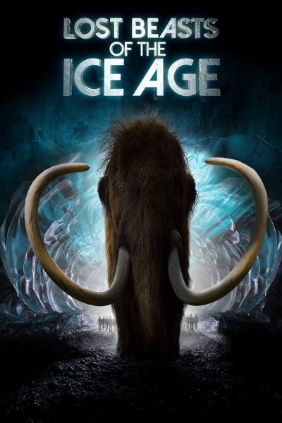 watch-Lost Beasts of the Ice Age (2019)