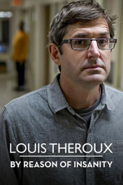 watch-Louis Theroux: By Reason of Insanity (2015)