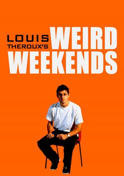 watch-Louis Theroux's Weird Weekends (1998)