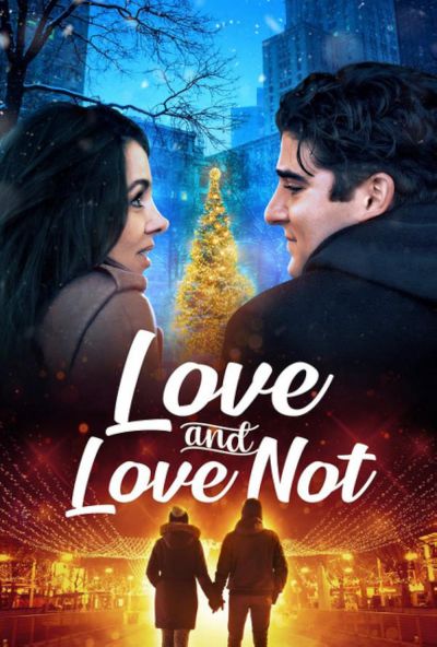 watch-Love and Love Not (2022)