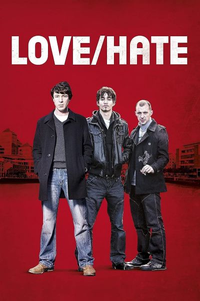 watch-Love/Hate (2013)