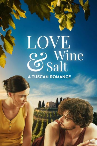 watch-Love Wine & Salt: A Tuscan Romance (2024)