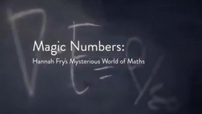 watch-Magic Numbers: Hannah Fry's Mysterious World of Maths (2018)