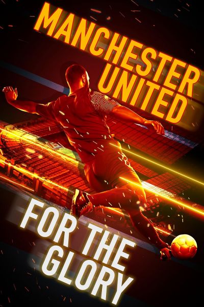 watch-Manchester United: For the Glory (2020)