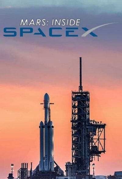 watch-MARS: Inside SpaceX (2018)