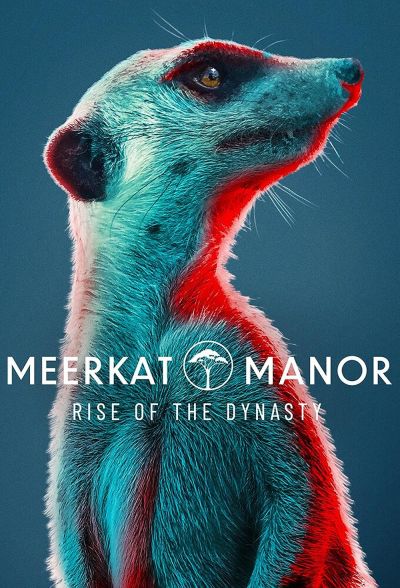 watch-Meerkat Manor: Rise of the Dynasty (2021)