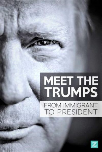 watch-Meet the Trumps: From Immigrant to President (2017)
