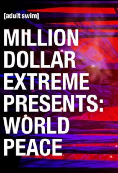 watch-Million Dollar Extreme Presents: World Peace (2016)
