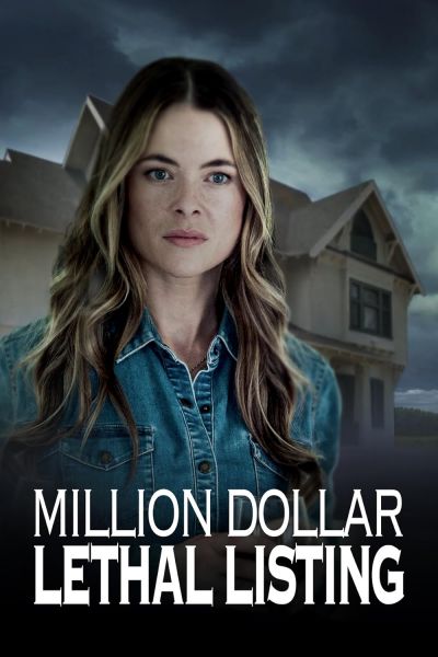 watch-Million Dollar Lethal Listing (2024)