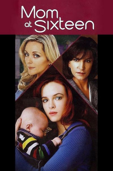 watch-Mom at Sixteen (2005)