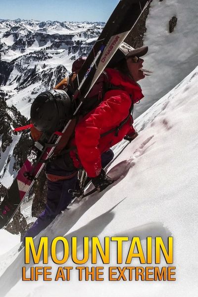 watch-Mountain: Life at the Extreme (2017)