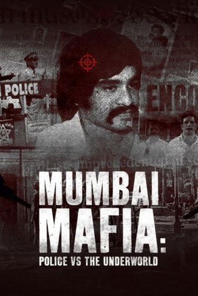 watch-Mumbai Mafia: Police vs the Underworld (2023)