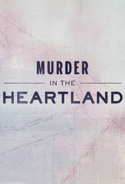 watch-Murder in the Heartland (2017)