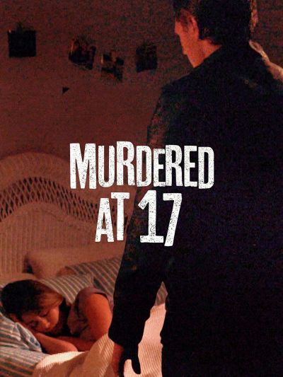 watch-Murdered at 17 (2018)