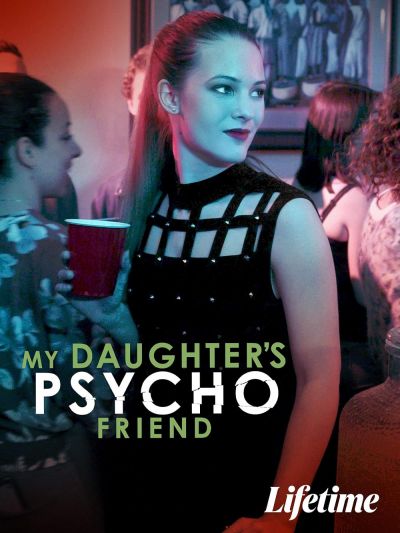 watch-My Daughter's Psycho Friend (2020)