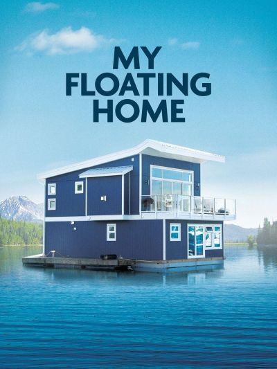watch-My Floating Home (2016)