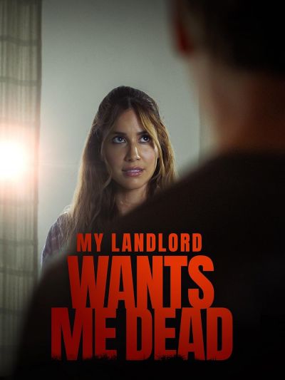 watch-My Landlord Wants Me Dead (2023)