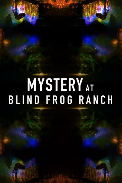 watch-Mystery at Blind Frog Ranch (2021)