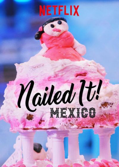 watch-Nailed It! Mexico (2019)