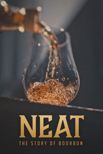 watch-Neat: The Story of Bourbon (2018)