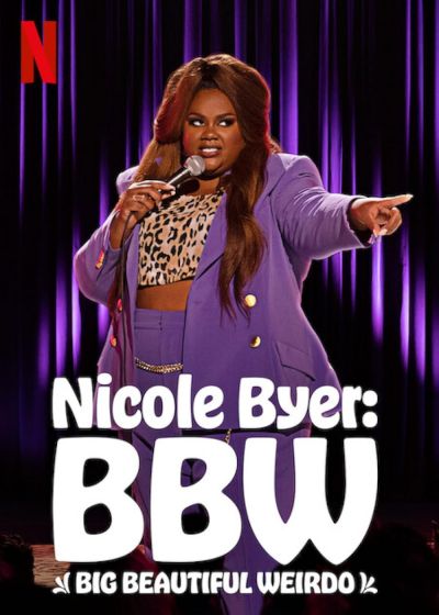 watch-Nicole Byer: BBW (Big Beautiful Weirdo) (2021)