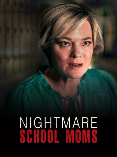 watch-Nightmare School Moms (2023)