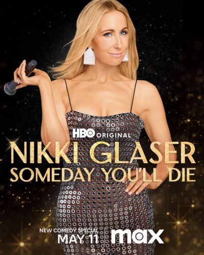 watch-Nikki Glaser: Someday You'll Die (2024)