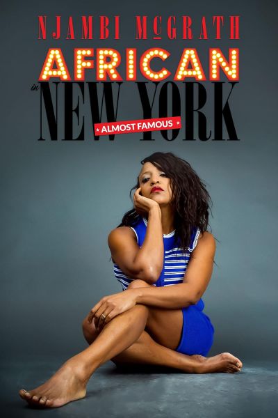 watch-Njambi McGrath: African in New York - Almost Famous (2019)
