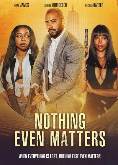 watch-Nothing Even Matters (2024)