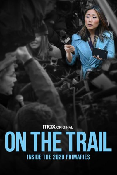 watch-On the Trail: Inside the 2020 Primaries (2020)