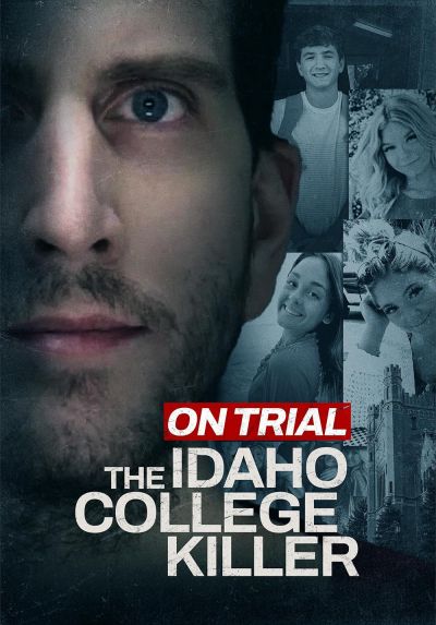 watch-On Trial: The Idaho College Killer (2025)