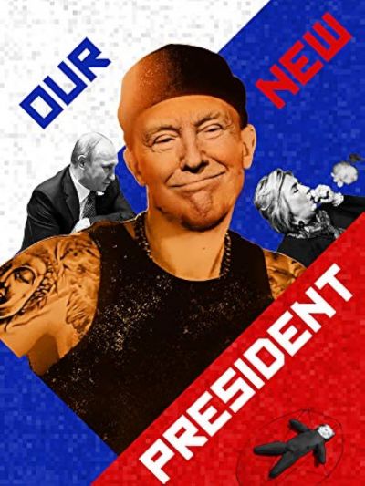 watch-Our New President (2018)