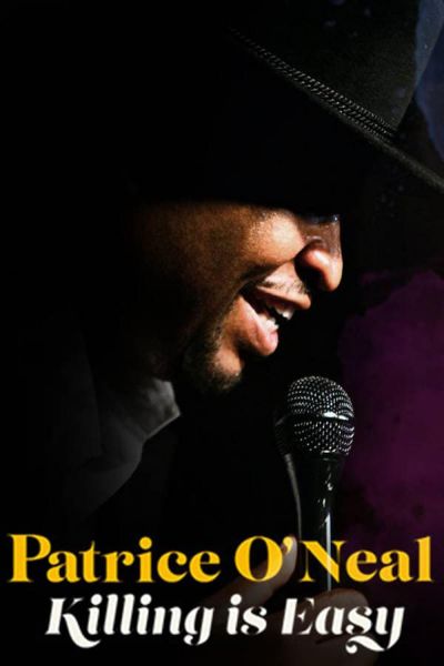 watch-Patrice O'Neal: Killing Is Easy (2021)