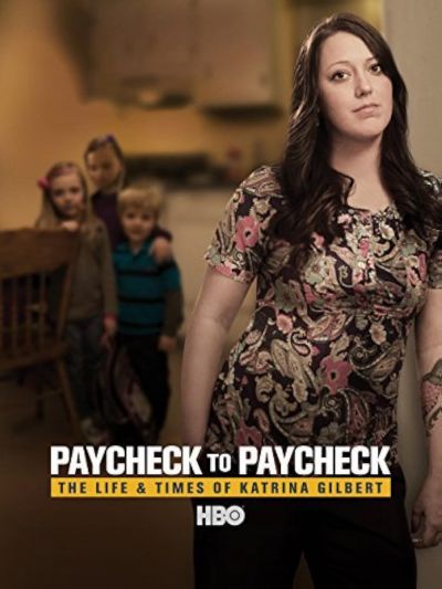 watch-Paycheck to Paycheck: The Life & Times of Katrina Gilbert (2014)