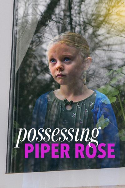 watch-Possessing Piper Rose (2012)