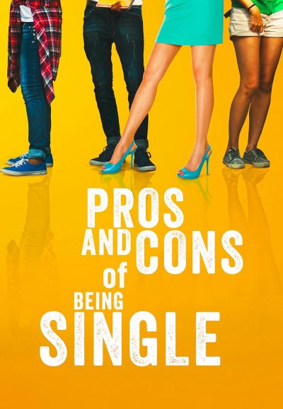 watch-Pros and Cons of Being Single (2023)