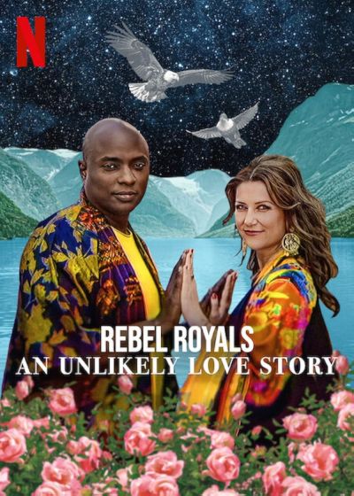 watch-Rebel Royals: An Unlikely Love Story (2025)