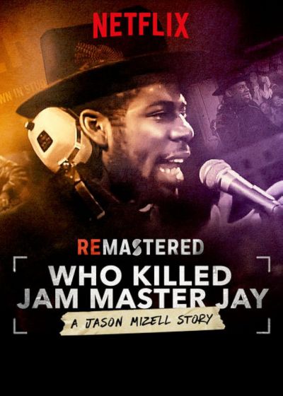 watch-ReMastered: Who Killed Jam Master Jay? (2018)