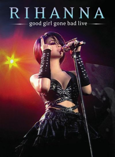 watch-Rihanna - Good Girl Gone Bad Live (2008)
