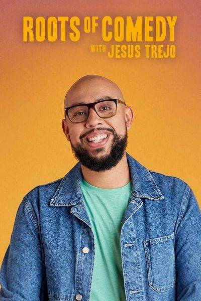 watch-Roots of Comedy with Jesus Trejo (2024)